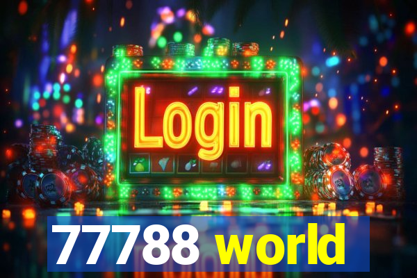 77788 world
